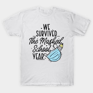 Summer Teacher Gifts, We Survived The Masked School Year, Teacher Summer Outfits, End of the Year Teacher Gifts T-Shirt